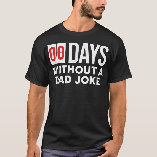 T-shirt 00 Jours Zéro Sans Un Papa Plaisanter Drôle Papa (Devant)
