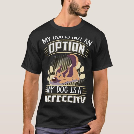 T-shirt 014 Mon Chien N'Est Pas Une Option Mon Chien Est U (Devant)