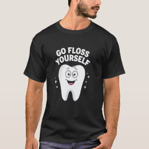 T-shirt 0 Allez vous-même utiliser du fil dentaire Papa sa