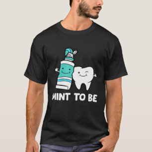 T-shirt 0 Assistant Hygiéniste Dentaire Menthe Pour Être T