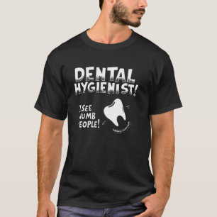 T-shirt 0 Assistante dentaire Je vois des gens engourdis D