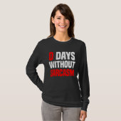 T-shirt 0 Days Without Sarcasm   Irony And Sarcasm (Devant entier)