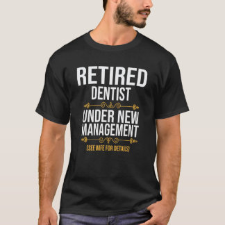 T-shirt 0 Dentiste Retraité Sous Nouvelle Direction