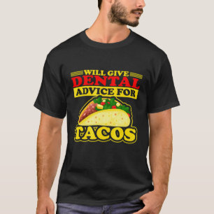 T-shirt 0 Donnera des conseils dentaires pour les tacos de