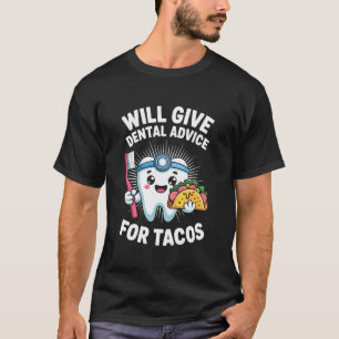 T-shirt 0 Donnera des conseils dentaires pour Tacos Dentis