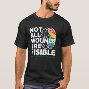 T-shirt 0 Drôle Toutes les blessures ne sont pas visibles
