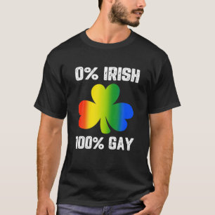 T-shirt 0% Irlandais 100% Gay Funny St. Patrick's Day