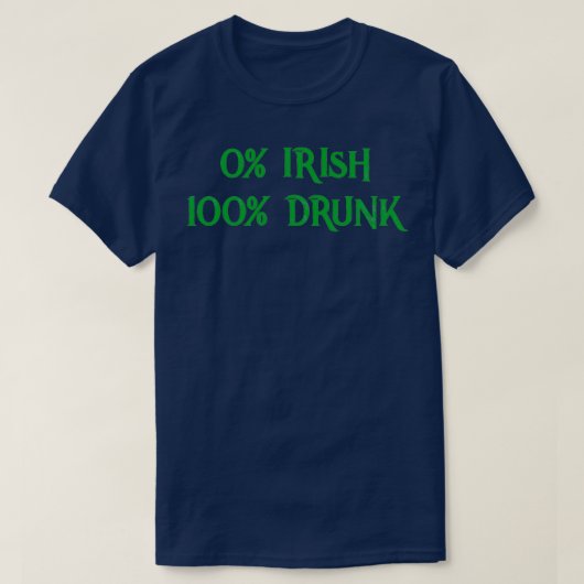 T-shirt 0 Irlandais 100 Jour de la Saint Patrick ivre Irla (Design devant)