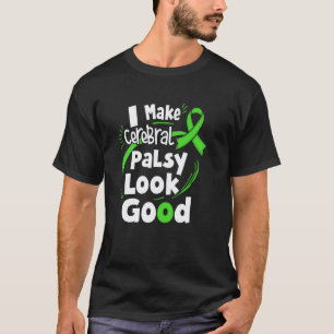 T-shirt 0 Je fais que la paralysie cérébrale a l'air bien