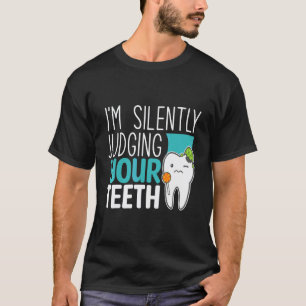 T-shirt 0 Je juge silencieusement vos dents Assistante de