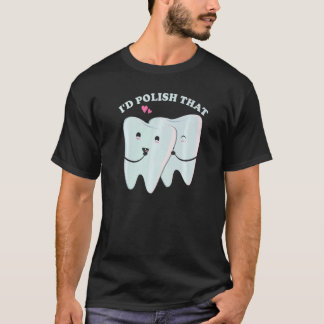 T-shirt 0 Je polirais ça Aide dentiste et technicien dent