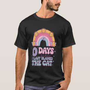T-shirt 0 Jours Depuis Que J'ai Blâmé Le Chat Humour Chat