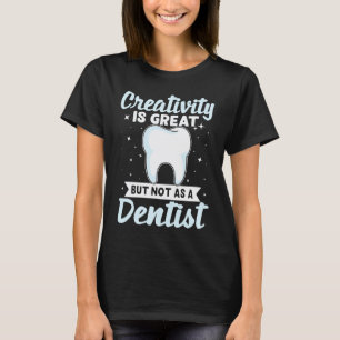 T-shirt 0 La créativité est super mais pas en tant que den