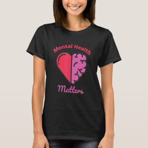 T-shirt 0 La santé mentale compte Cerveau Cœur Sensibilisa
