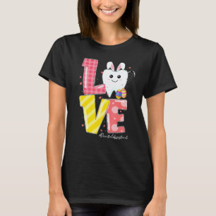 T-shirt 0 Love Assistante Dentaire Oreilles de Lapin Hygiè