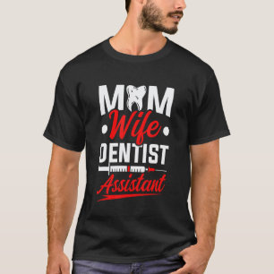 T-shirt 0 Maman Femme Assistante de Dentiste Dentaire Dent