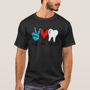 T-shirt 0 Paix Amour Hygiéniste Dentaire Assistante Dames