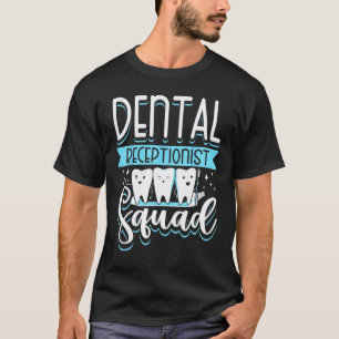 T-shirt 0 Réceptionniste dentaire Équipe Réception Dents D