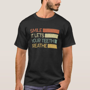 T-shirt 0 Sourire Ça laisse vos dents respirer Dicton de