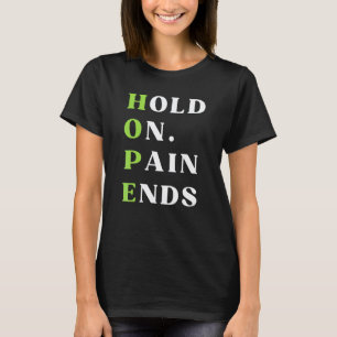 T-shirt 0 Tenir bon La douleur cesse Dire Sensibilisation