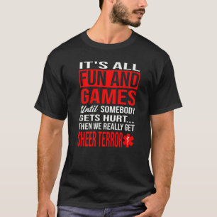 T-shirt 0 Tout est divertissant jusqu'à ce que quelqu'un s