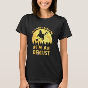 T-shirt 0 Tu ne me fais pas peur Je suis un dentiste Hallo