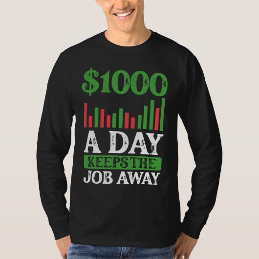 T-shirt 1000 A Day Keeps The Job Away BACKPRINT Forex (Devant)