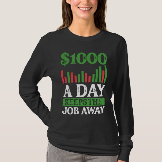 T-shirt 1000 A Day Keeps The Job Away BACKPRINT Forex (Devant)