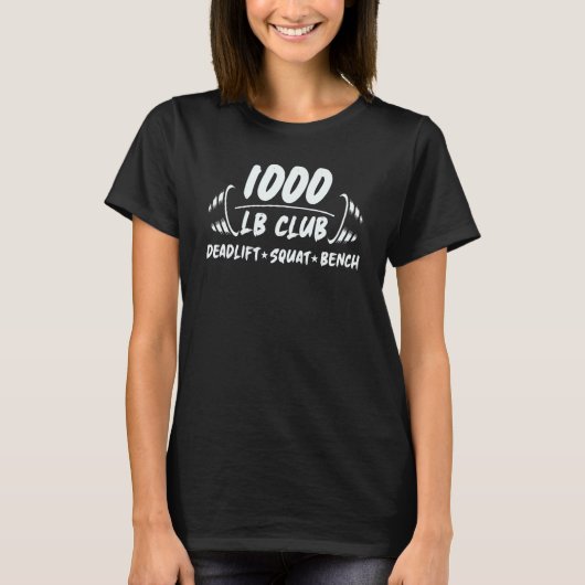 T-shirt 1000LB Club Deadlift Squat Bench Deadlifting (Devant)
