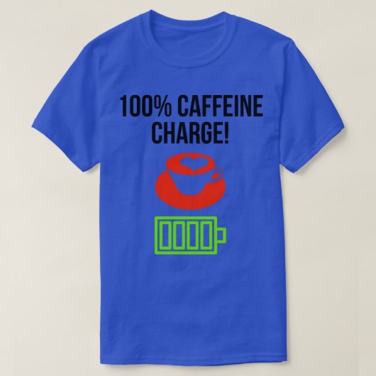 T-shirt 100 charge de caféine (Design devant)