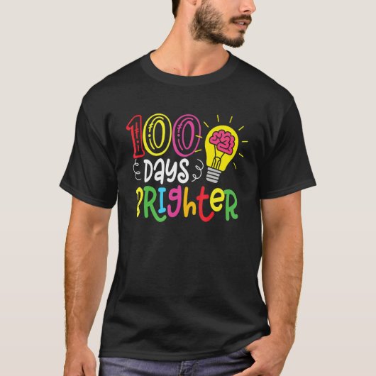 T-shirt 100 Days Brighter Teachers & Students 100th Day Of (Devant)