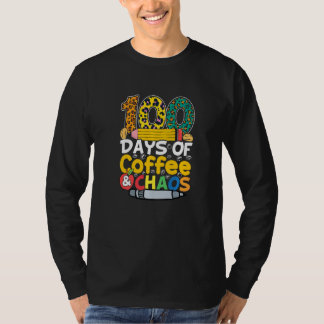 T-shirt 100 Days Of Coffee And Chaos 100th Day Of School F