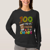 T-shirt 100 Days Of Coffee & Chaos - 100th Day School Teac (Devant)