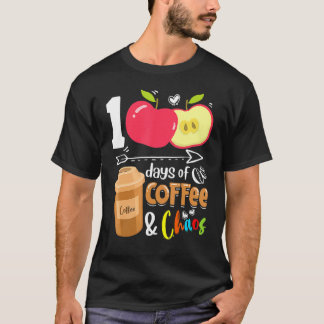 T-shirt 100 Days Of Coffee & Chaos 100th Day School Teache