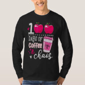 T-shirt 100 Days Of Coffee & Chaos Teacher 100th Day Of Sc (Devant)