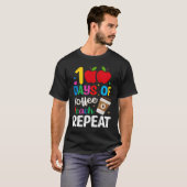 T-shirt 100 Days of Coffee Teach Repeat Teacher Coffe Caff (Devant entier)