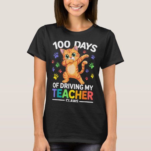 T-shirt 100 Days Of Driving My Teacher Claws Dabbing Cat S (Devant)