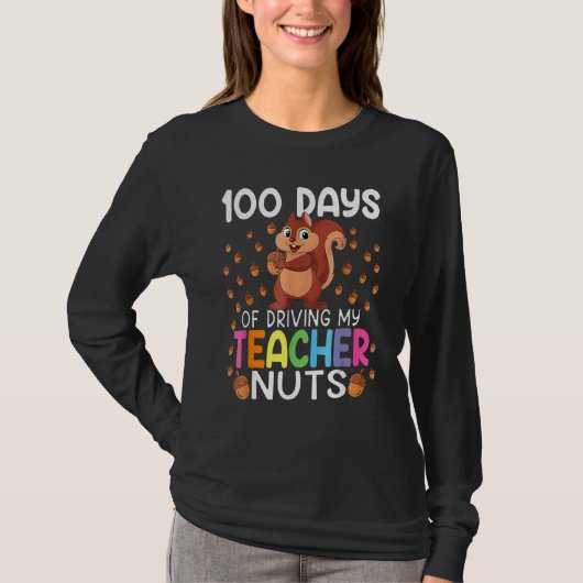 T-shirt 100 Days Of Driving My Teacher Nuts 100th Day Of S (Devant)
