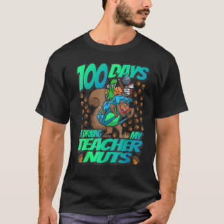 T-shirt 100 Days of driving my Teacher Nuts - Squirrel Sch