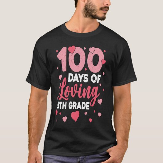 T-shirt 100 Days Of Loving 5th Grade 100th Day Of School T (Devant)