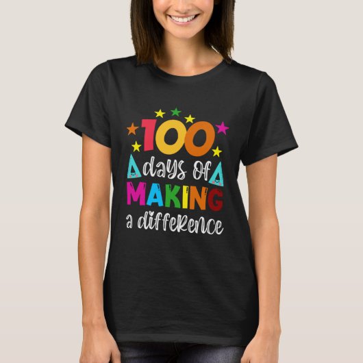 T-shirt 100 Days Of Making A Difference School Teacher 100 (Devant)