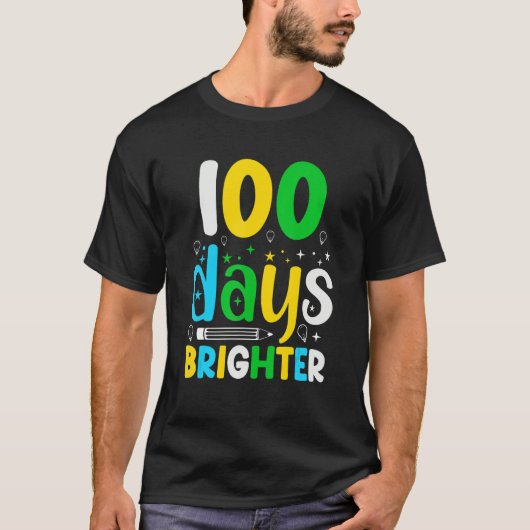 T-shirt 100 Days Of School 100 Days Brighter  Student Teac (Devant)