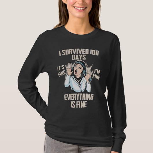 T-shirt 100 Days of School  It's fine I'm fine Everything  (Devant)