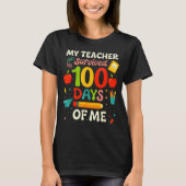 T-shirt 100 Days Of School My Teacher Survived 100 Days Of (Devant)