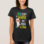 T-shirt 100 Days Of School No Prob Llama Funny Llama Sayin (Devant)