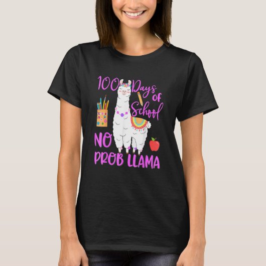 T-shirt 100 Days Of School No Prob Llama Llama Teacher 100 (Devant)