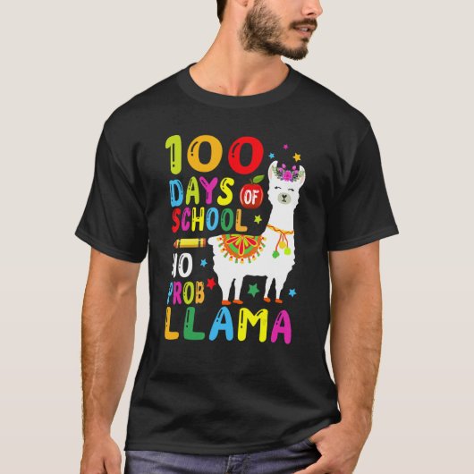 T-shirt 100 Days Of School No Prob Llama Llama Teacher 100 (Devant)