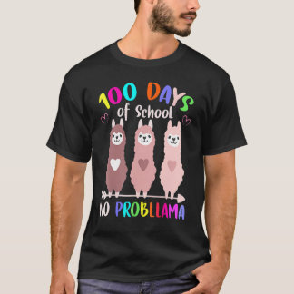 T-shirt 100 Days of School No Probllama Llama 100th day Te