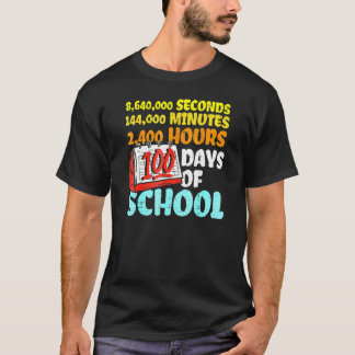 T-shirt 100 Days Of School Seconds Minutes Hours 100th Day