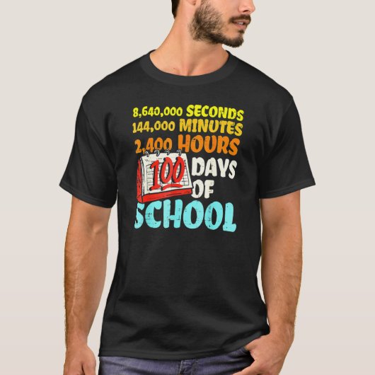 T-shirt 100 Days Of School Seconds Minutes Hours 100th Day (Devant)